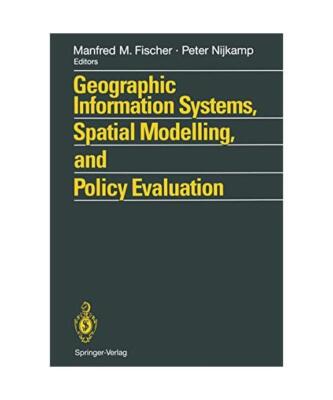 Geographic Information Systems, Spatial Modelling and Policy Evaluation, Fischer