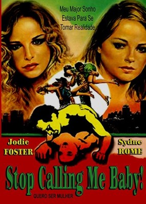 STOP CALLING ME BABY (1977) Jodie Foster's Coming of Age Comedy w/Sydne Rome