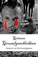 Grimms Gruselgeschichten | Grimm, Jacob Grimm, Wilhelm | Kartoniert