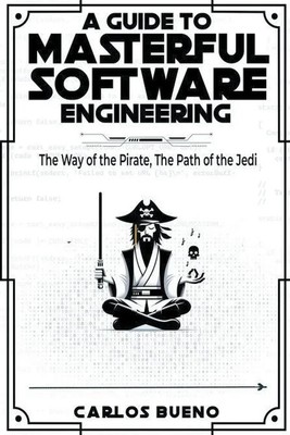 A Guide to Masterful Software Engineering Carlos Bueno Taschenbuch Englisch 2024