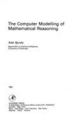 The Computer Modeling of Mathematical Reasoning Paperback Alan Bu