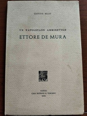 1970 GASTONE BELLET ETTORE DE MURA NEAPEL VERLAG IL TORCHIO