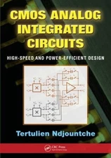 CMOS Analog Integrated Circuits: High-Speed and Power-Efficient Design by Tertul