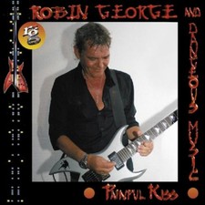 Robin George and Dangerous Music Painful Kiss (CD) Album (US IMPORT)