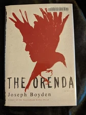 Orenda: A novel by Boyden, Joseph , Hardcover