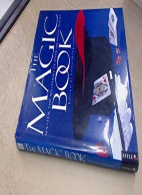The Magic Book: Master the Mysteries of Over 150 Magic Tricks By
