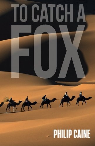 To Catch a Fox By Mr Philip Caine