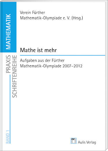 Thumbnail - Fürther Mathematik Olympiade E.v. / Praxis Schriftenreihe Mathematik /