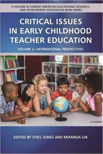 Critical Issues in Early Childhood Teacher Educa – International Perspectives