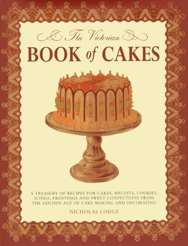 The Victorian Book of Cakes: A Treasury of Recipes for... - T. Percy Lewis