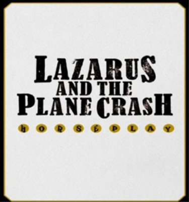 Lazarus and the Plane Crash Horseplay (CD) Album