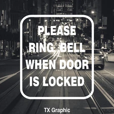 Please Ring Bell When Door Is Locked Sign Decal Vinyl Sticker Business Window