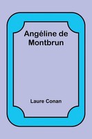AngéLine De Montbrun Laure Conan Taschenbuch FranzöSisch 2023 Alpha Editions