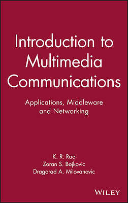 Introduction to Multimedia Communications: Applications, Middleware, Networking