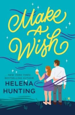 Make a Wish - Paperback By Hunting, Helena - GOOD
