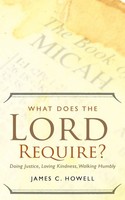 What Does The Lord Require? | James C. Howell | Englisch | Taschenbuch | 2012
