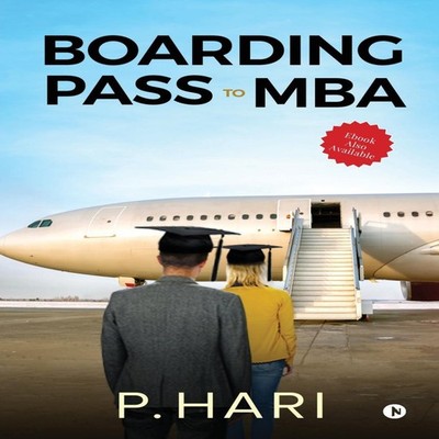 Boarding Pass to MBA Compilation of Business Decisions P. Hari Pa