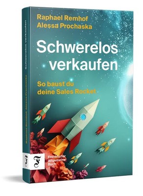 Schwerelos verkaufen | Alessa Prochaska, Raphael Remhof | deutsch
