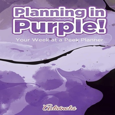 Planning in Purple! Your Week at a Peek Planner Activinotes Paper