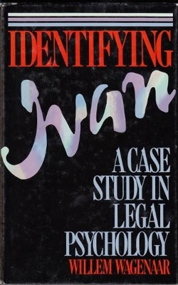 IDENTIFYING IVAN: A CASE STUDY IN LEGAL PSYCHOLOGY By Willem A. Wagenaar