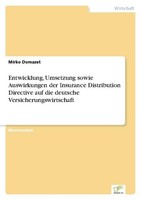 Entwicklung, Umsetzung Sowie Auswirkungen Der Insurance Distribution Directive A