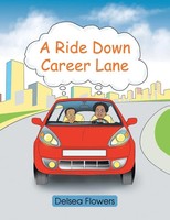 Delsea Flowers | A Ride Down Career Lane | Taschenbuch | Englisch (2019)
