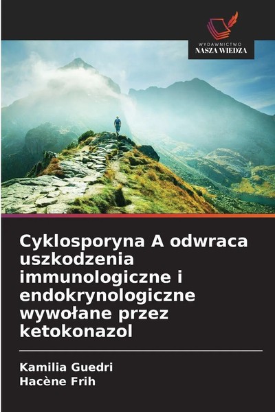 Kamilia Guedri (U. A.) | Cyklosporyna A Odwraca Uszkodzenia Immunologiczne I...-image