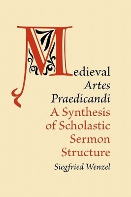Medieval 'Artes Praedicandi' (New Hardback) 2015 by Siegfried Wenzel
