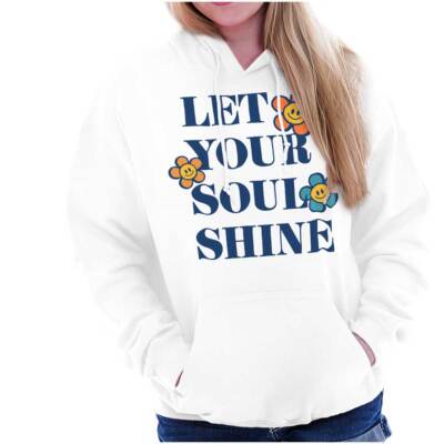 Inspirational Let Your Soul Shine Flowers Womens Hooded Sweatshirts Hoodies