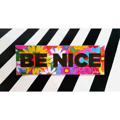 ''BE NICE'' Flower Power Bumper Sticker - Spread the word of the hippie