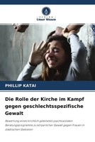 Phillip Katai | Die Rolle Der Kirche Im Kampf Gegen Geschlechtsspezifische...
