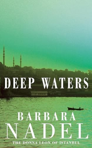 Deep Waters (Inspector Ikmen Mystery 4),Barbara Nadel