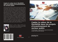 Jianjing Fu | Capter La Valeur De La Flexibilité Dans Les Projets...