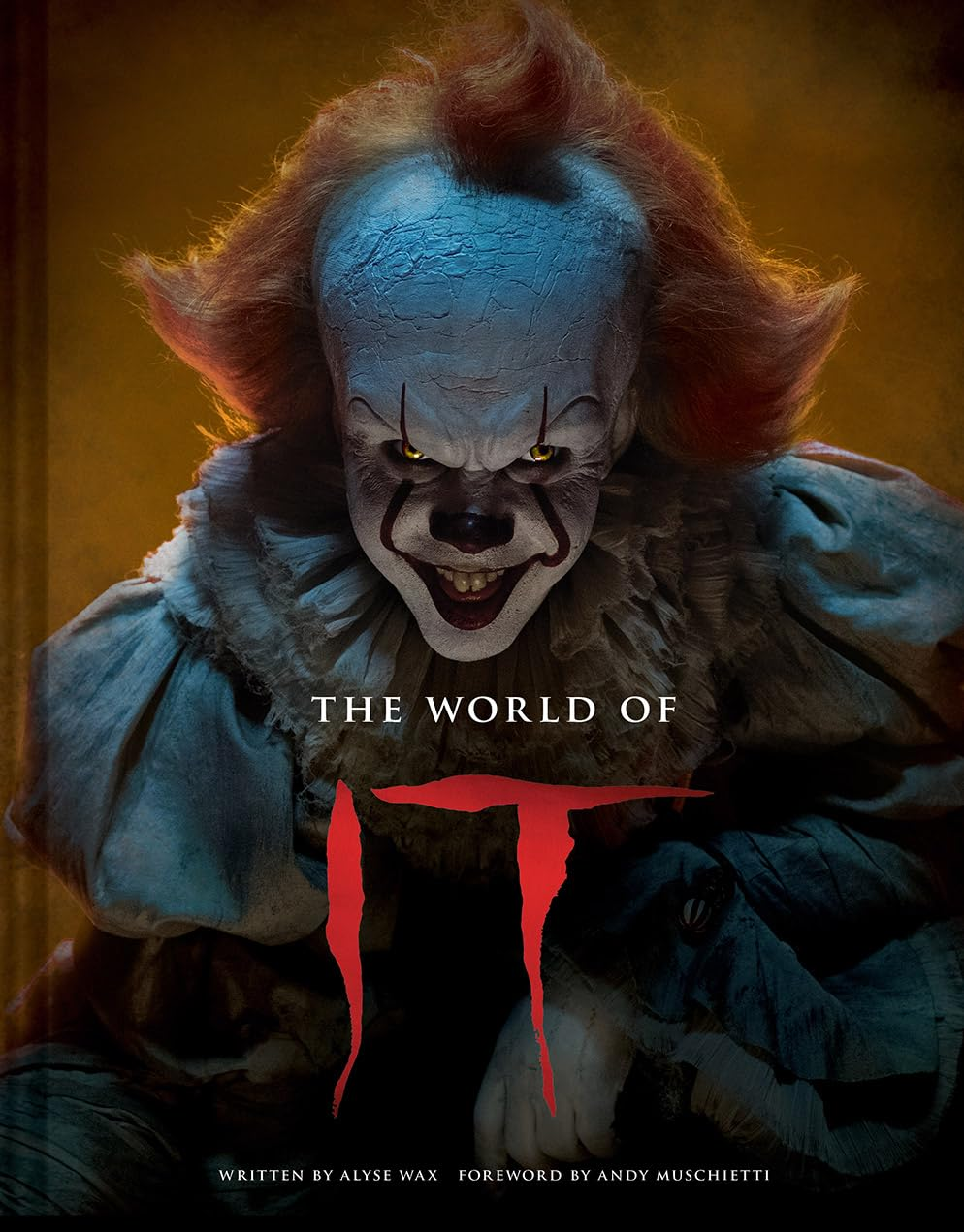 The World of IT: the Official Behind-The-Scenes Companion to IT and IT CHAPTER T