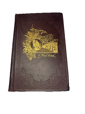 133 Y/O Copy Of Darkness And Daylight In New York Life By Helen Campbell 1892