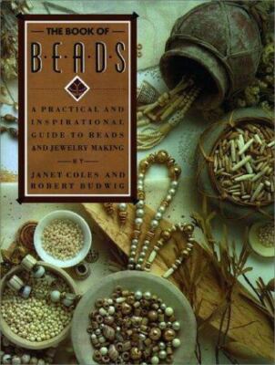The Book of Beads: A Practical and Inspirational Guide to Beads and Jewel - GOOD
