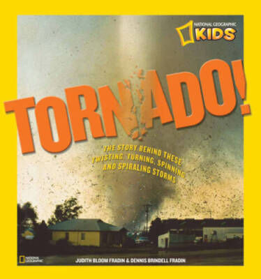 Tornado!: The Story Behind These Twisting, Turning, Spinning, and Spirali - GOOD