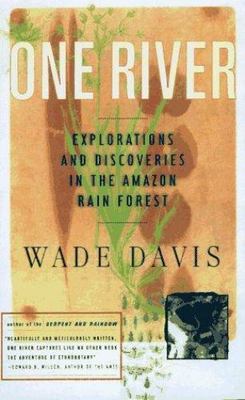One River: Explorations and Discoveries in- 9780684834962, paperback, Wade Davis