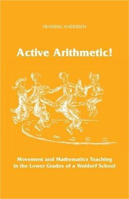 Active Arithmetic!: Movement and Mathematics Teaching in the Lower Grades of a W