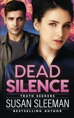 Dead Silence: (Truth Seekers Book 2) - paperback Sleeman, Susan