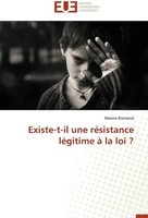 Marine Bressand | Existe-T-Il Une RéSistance LéGitime à La Loi ? | Taschenbuch