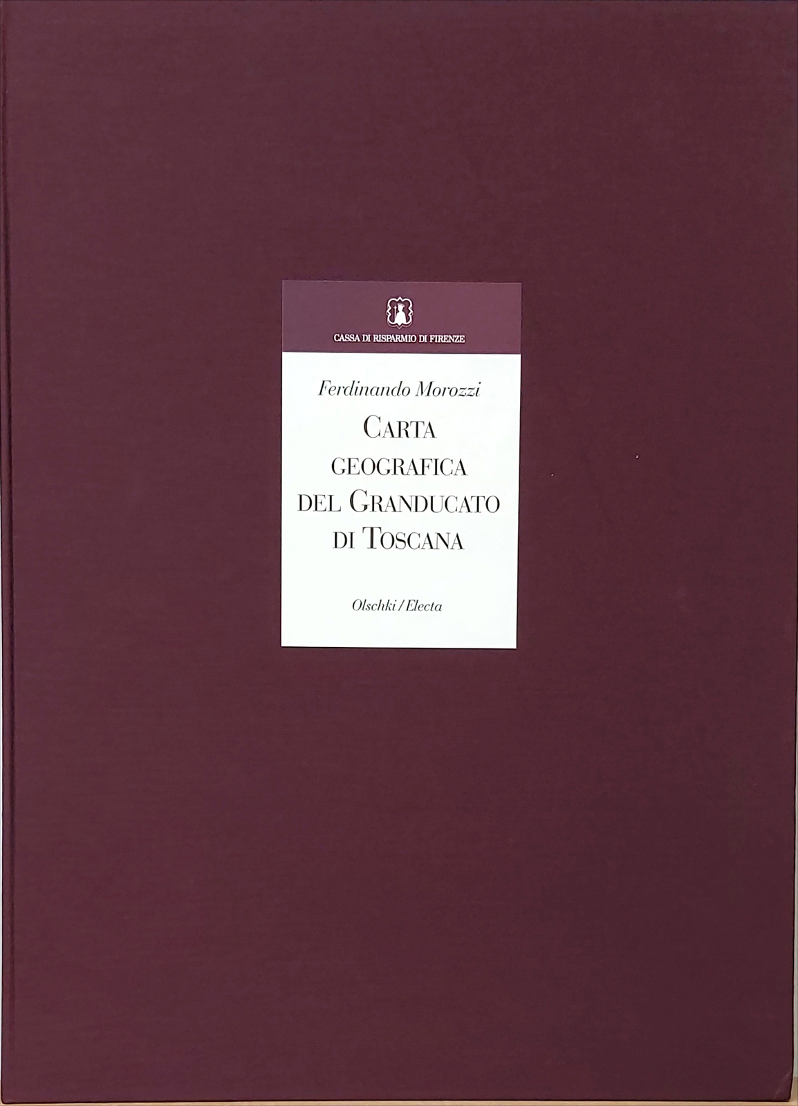 Carta geografica del Granducato di Toscana - [Casa Editrice Leo S. Olschki]