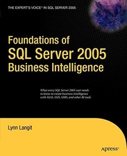 Foundations of SQL Server 2005 Business Intelligence By Lynn Lan