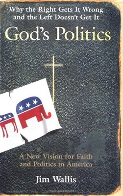 God's Politics: Why the Right Gets It Wrong and the Left Doesn't Get It - Wallis