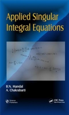 Applied Singular Integral Equations by B.N. Mandal (English) Hardcover Book