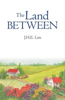 The Land Between J. H. E. Lim Taschenbuch Kartoniert / Broschiert Englisch 2021