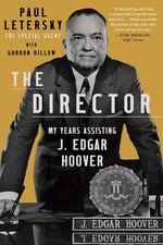 The Director: My Years Assisting J. Edgar Hoover - hardcover Dillow, Gordon ...