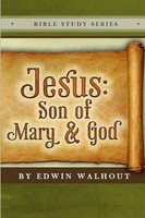 Jesus Son Of Mary And God Edwin Walhout Taschenbuch Kartoniert / Broschiert 2016
