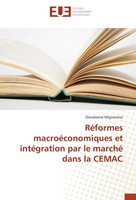 RéFormes MacroéConomiques Et IntéGration Par Le Marché Dans La Cemac Dieudonné M