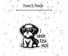Sticker "I shih tzu not" small humorous cut little dog animated sticker